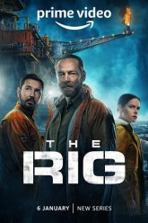 The Rig – Amazon Original (2023) Season 1 Dual Audio {Hindi-English} Web Series Download 480p 720p 1080p 