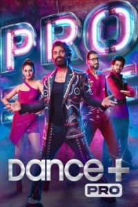 Dance Plus Pro (2023) Season 1 [S01E48] GRAND FINALE  Tv Realty Show 480p 720p 1080p